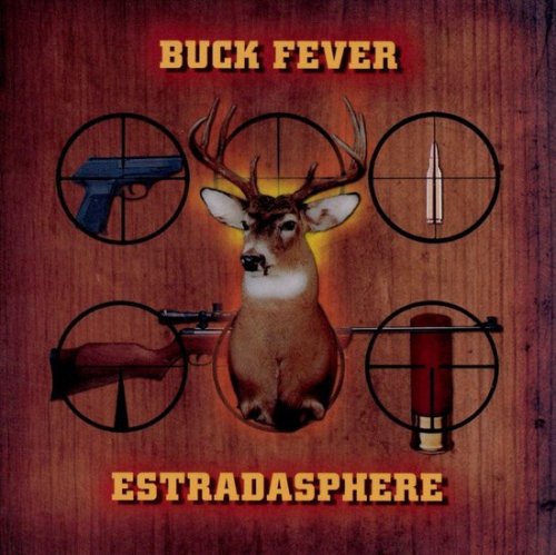 Estradasphere - Buck Fever (2001)
