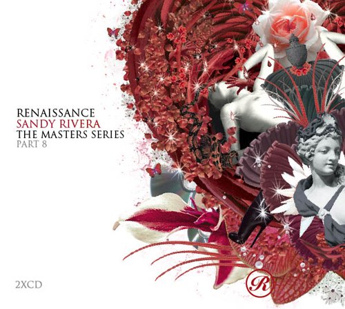 Sandy Rivera - Renaissance The Masters Series Part 8 (2006)