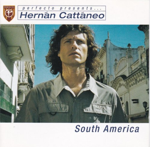 Hernán Cattáneo ‎- Perfecto Presents ... Hernán Cattáneo - South America (2002)