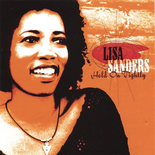 Lisa Sanders - Hold On Tightly (2003)