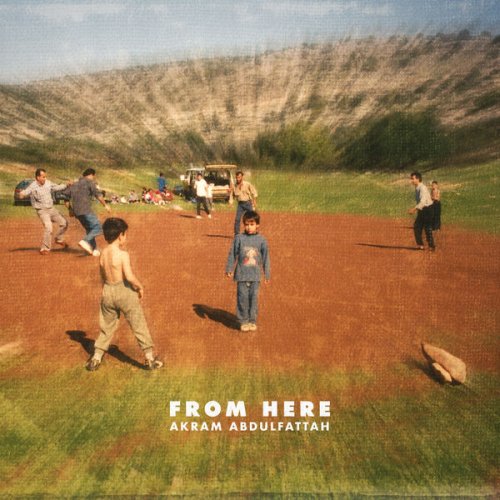 Akram Abdulfattah - From Here (2022)