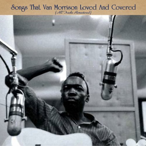 VA - Songs That Van Morrison Loved And Covered (All Tracks Remastered) (2022)