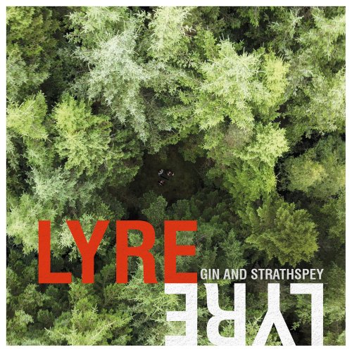 LYRE LYRE - Gin and Strathspey (2022) [Hi-Res]