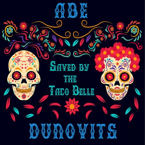 Abe Dunovits - Saved by the Taco Belle (2022) Hi-Res