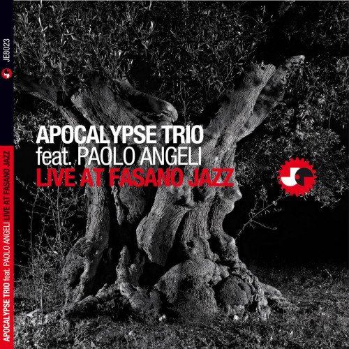 Apocalypse Trio Feat. Paolo Angeli - Live At Fasano Jazz (2017)
