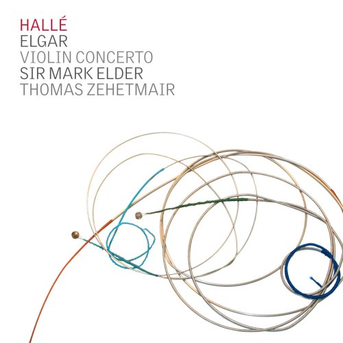 Thomas Zehetmair, Alice Coote, Hallé, Sir Mark Elder - Elgar: Violin Concerto, The Kingdom Prelude, The Dream of Gerontius Prelude and the Angel's Farewell (2010)