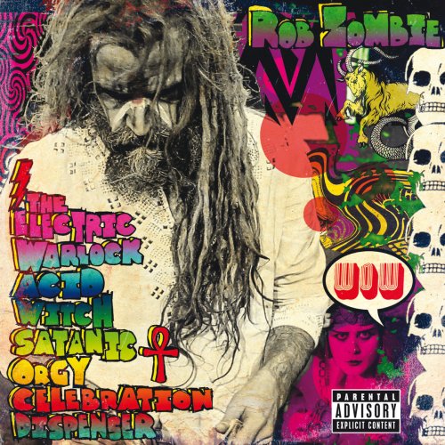 Rob Zombie - The Electric Warlock Acid Witch Satanic Orgy Celebration Dispenser (2016)