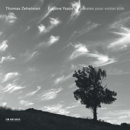 Thomas Zehetmair - Ysaÿe: Sonates Pour Violon Solo (2004)