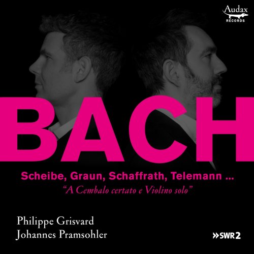 Johannes Pramsohler & Philippe Grisvard - A Cembalo certato e Violino solo (2022) [Hi-Res]