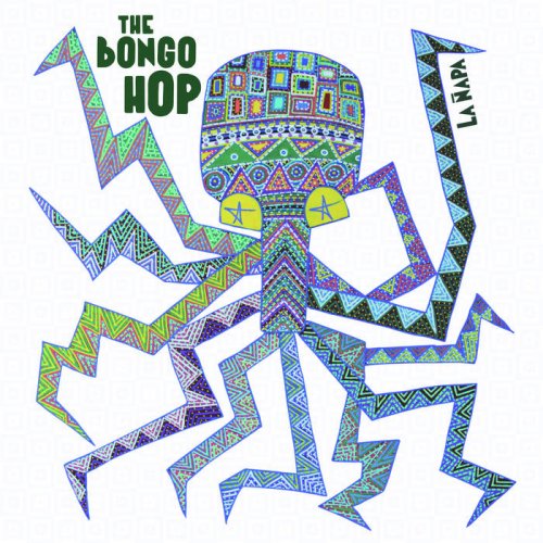 The Bongo Hop - La Ñapa (2022) [Hi-Res]