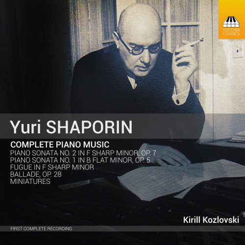 Kirill Kozlovski - Shaporin: Complete Piano Music (2022) [Hi-Res]