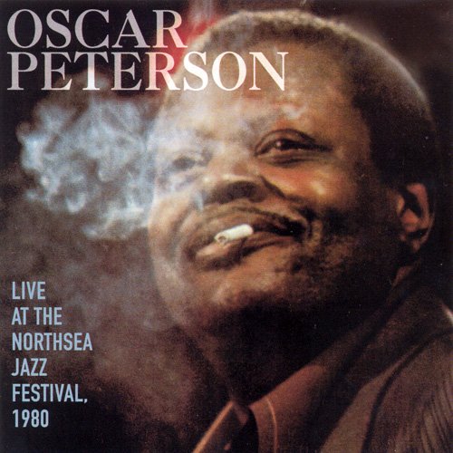 Oscar Peterson - Live At The Northsea Jazz Festival, 1980 (1998)