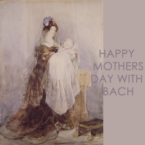 Happy Mothers day with Bach (2022)