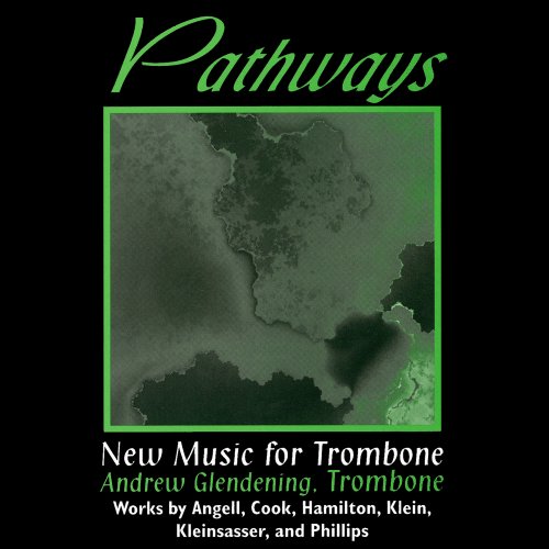 Andrew Glendening - Pathways: New Music for Trombone (2022)