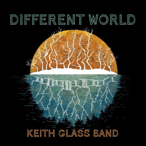 Keith Glass Band - Different World (2022)