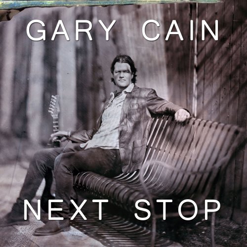 Gary Cain - Next Stop (2022) Hi-Res