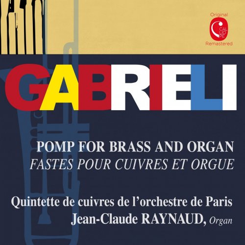 Jean-Claude Raynaud, Quintette de cuivres de l'orchestre de Paris - Fastes pour cuivres et orgue (2015) [Hi-Res]