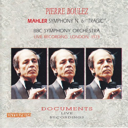 BBC Symphony Orchestra, Pierre Boulez - Mahler - Symphonie Nr.6 (1995)