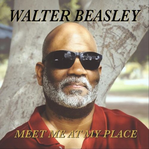 Walter Beasley - Meet Me at My Place (2022)
