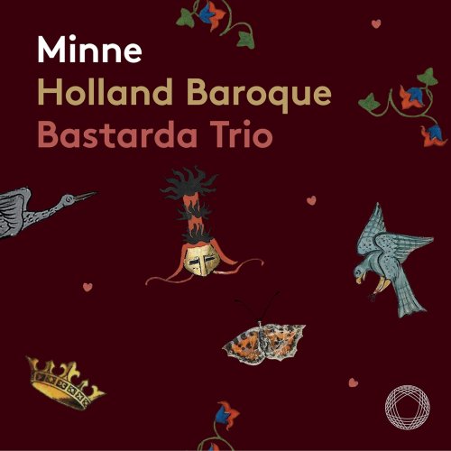 Holland Baroque & Bastarda Trio - Minne (2022) [DSD & Hi-Res]