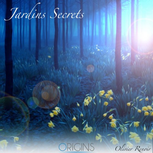 Olivier Renoir - Jardins secrets (2014)