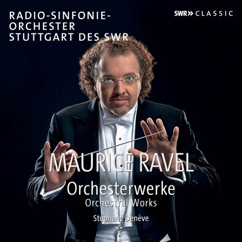 Stephane Deneve, Stuttgart Radio Symphony Orchestra - Ravel: Orchestral Works (2022)