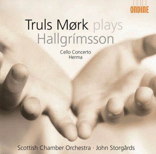 Truls Mørk, Scottish Chamber Orchestra, John Storgårds - Hafliđi Hallgrímsson: Cello Concerto, Herma (2009) CD-Rip