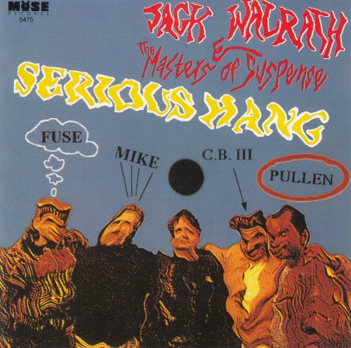 Jack Walrath, The Masters Of Suspense - Serious Hang (1992)