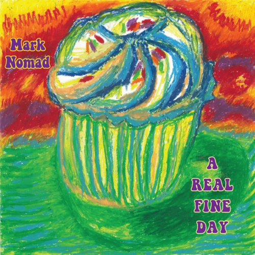 Mark Nomad - A Real Fine Day (2014)