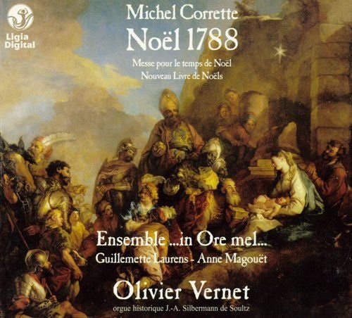 Ensemble ...in Ore mel..., Olivier Vernet - Michel Corrette: Noel 1788 (2007) CD-Rip