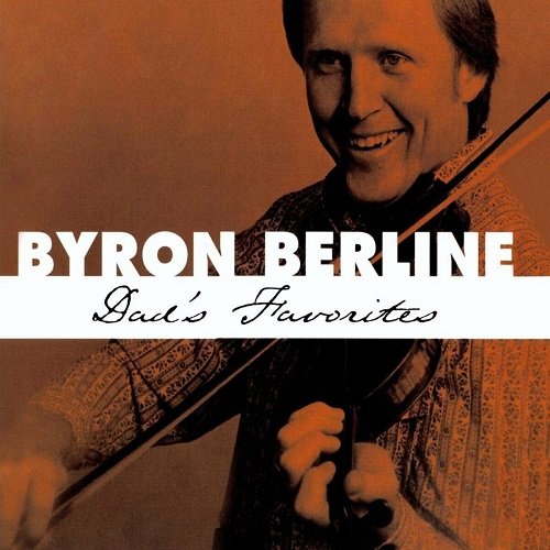 Byron Berline - Dad's Favorites (Reissue) (1977/1997)
