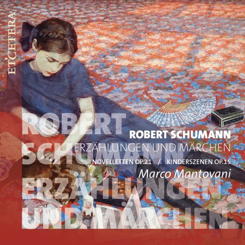 Marco Mantovani - Schumann: Erzählungen Und Märchen (2022)