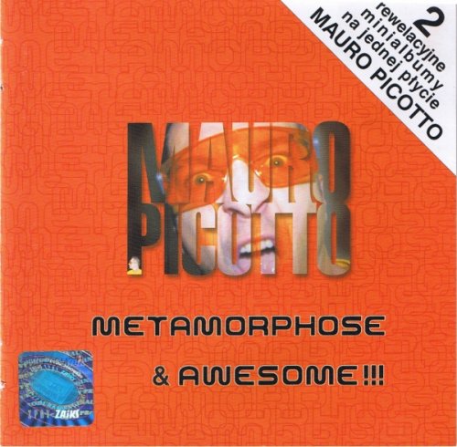 Mauro Picotto - Metamorphose and Awesome (2002)