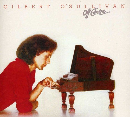 Gilbert O'Sullivan - Off Centre (1980) [2012]