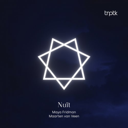 Maya Fridman & Maarten van Veen - Nuït (2022) [Hi-Res]