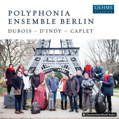 Polyphonia Ensemble Berlin - Dubois, d'Indy & Caplet: Chamber Works (2022) [Hi-Res]