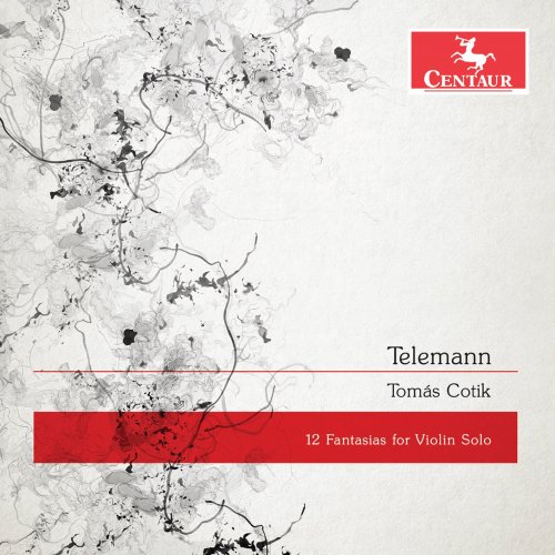 Tomás Cotik - Telemann: 12 Fantasias for Solo Violin, TWV 40:14-25 (2022) [Hi-Res]