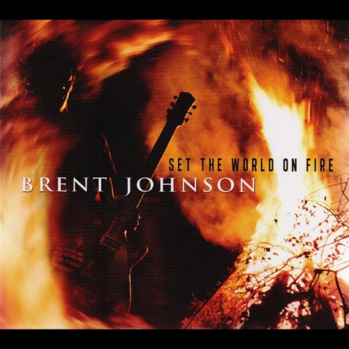 Brent Johnson - Set The World On Fire (2014)