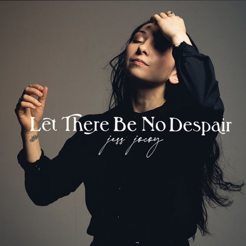 Jess Jocoy - Let There Be No Despair (2022)
