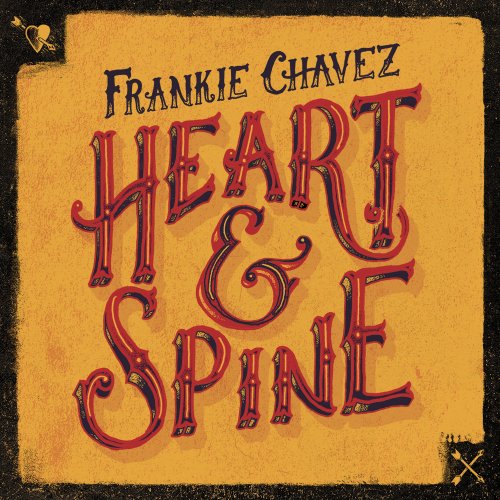 Frankie Chavez - Heart & Spine (2009)