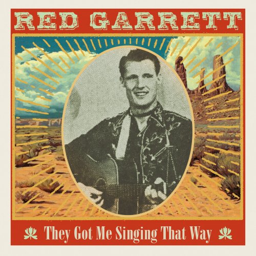 Red Garrett - They Got Me Singing That Way (2022)