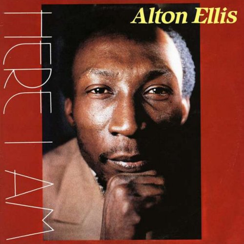 Alton Ellis - Here I Am - Reggae Got Soul (2022)