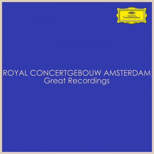 Concertgebouworkest - Royal Concertgebouworkest Amsterdam - Great Recordings (2022)