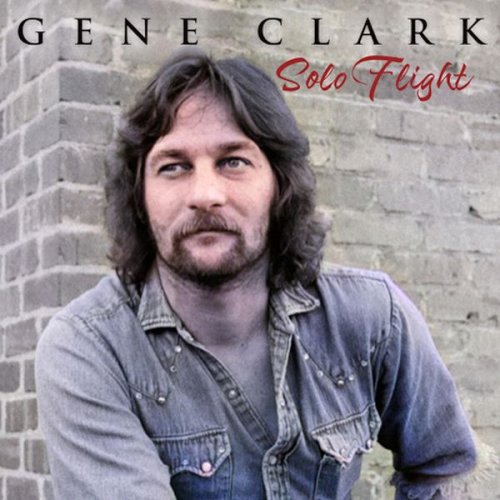 Gene Clark - Solo Flight (Live In Westboro, 10/16/1988) (2022) [Hi-Res]