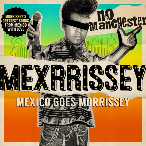 Mexrrissey - No Manchester (2016)