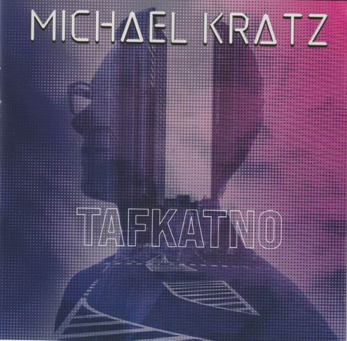 Michael Kratz - Tafkatno (2021)