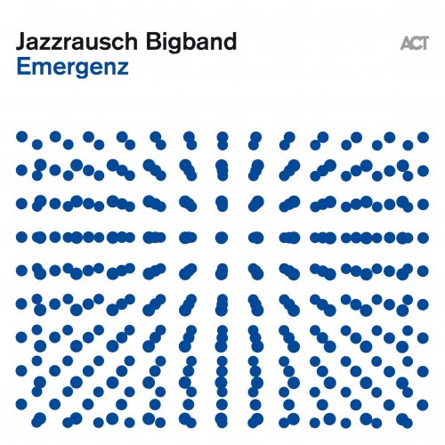 Jazzrausch Bigband - Emergenz (2022) [Hi-Res]