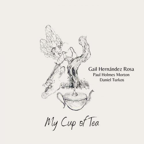 Gail Hernández Rosa & Beneath a Tree - My Cup of Tea (2022)