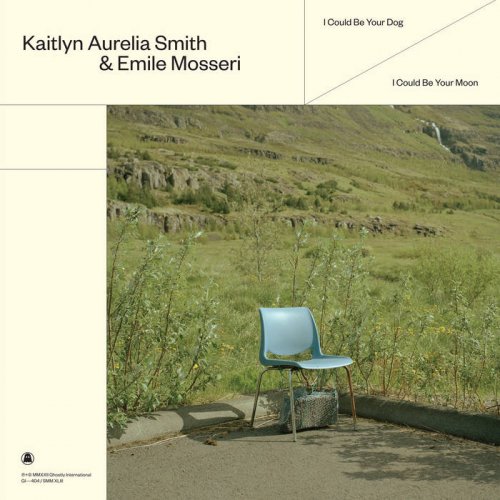 Kaitlyn Aurelia Smith - I Could Be Your Dog / I Could Be You (2022)