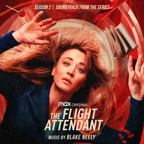 Blake Neely - The Flight Attendant: Season 2 (Original Television Soundtrack) (2022) [Hi-Res]